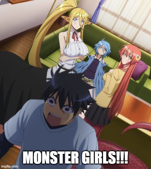 Scared Kimihito | MONSTER GIRLS!!! | image tagged in scared kimihito | made w/ Imgflip meme maker