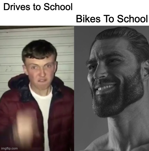 Chad | Bikes To School; Drives to School | image tagged in average fan vs average enjoyer | made w/ Imgflip meme maker