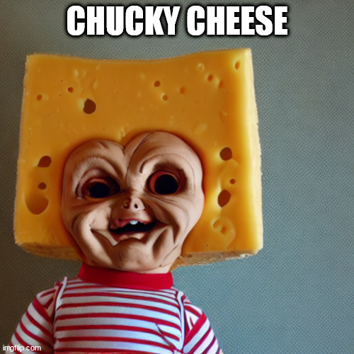 Chucky Made of Cheese | CHUCKY CHEESE | image tagged in stable diffusion,childs play,chucky,chuck e cheese | made w/ Imgflip meme maker