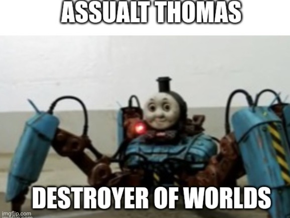 Final boss of the train destroyer route | image tagged in thomas the tank engine | made w/ Imgflip meme maker