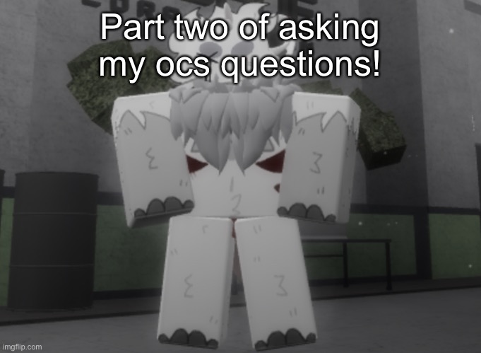 (it iz lightei tiem.) | Part two of asking my ocs questions! | made w/ Imgflip meme maker