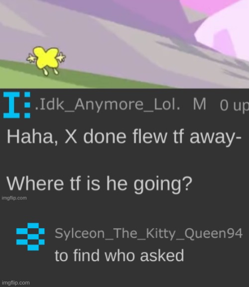 Oh- [My previous post but with something added] | image tagged in idk,stuff,s o u p,carck | made w/ Imgflip meme maker