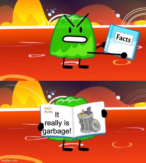 Gelatin's Book of Facts | It really is garbage! | image tagged in gelatin's book of facts | made w/ Imgflip meme maker