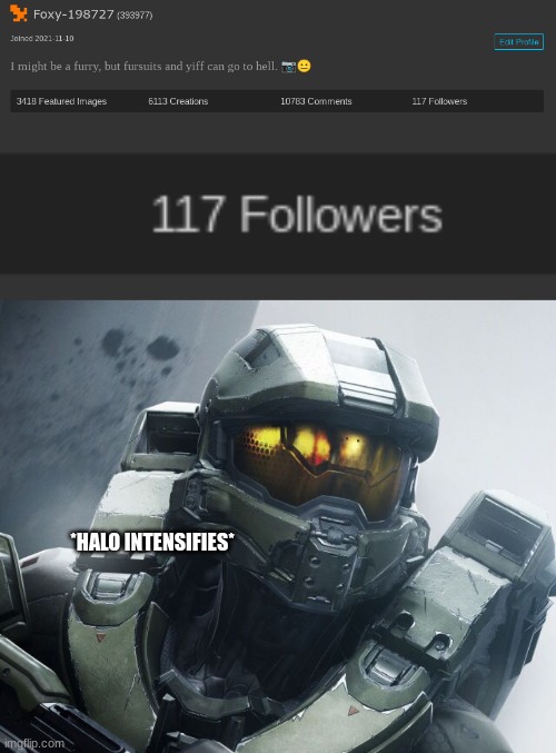 *HALO INTENSIFIES* | image tagged in master chief | made w/ Imgflip meme maker