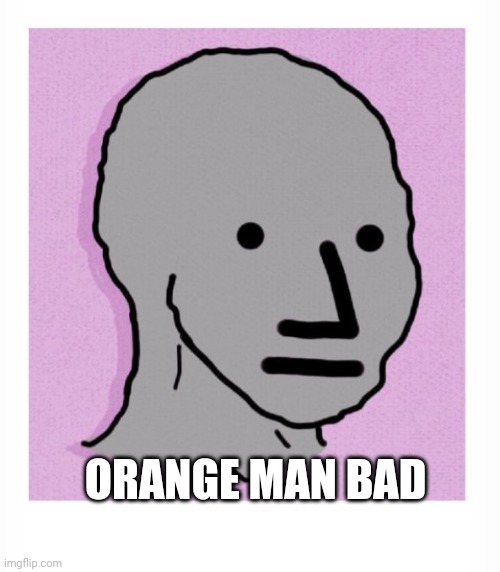 ORANGE MAN BAD | made w/ Imgflip meme maker