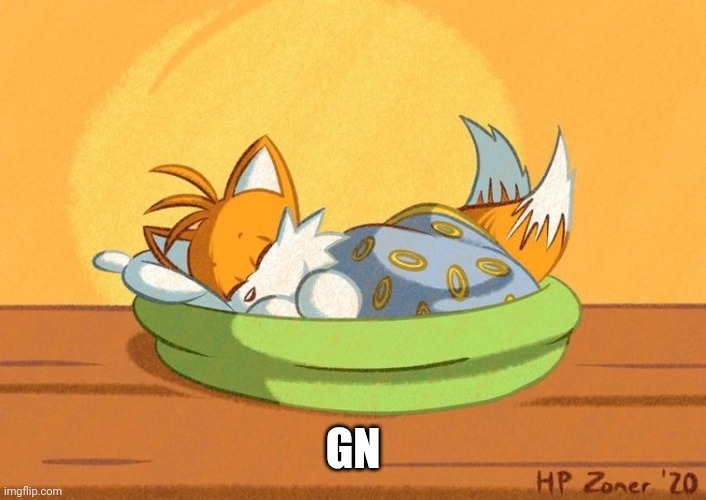 GN | image tagged in tails | made w/ Imgflip meme maker