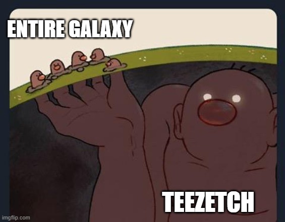Big Diglett underground | ENTIRE GALAXY; TEEZETCH | image tagged in big diglett underground | made w/ Imgflip meme maker