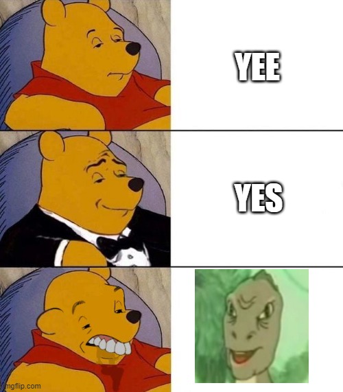 yee | YEE; YES | image tagged in best better blurst | made w/ Imgflip meme maker