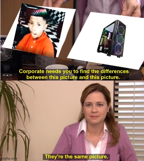 They're The Same Picture | image tagged in memes,they're the same picture | made w/ Imgflip meme maker