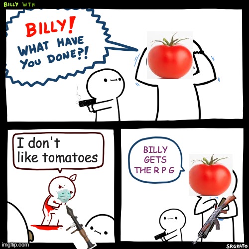 give me the tomato - Imgflip