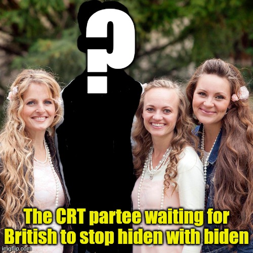 Shows up for elections only. Just like his voters... | ? The CRT partee waiting for British to stop hiden with biden | image tagged in british,mormon,problems,3 on 1 | made w/ Imgflip meme maker