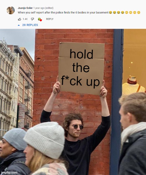 thats kinda sus bro |  hold the f*ck up | image tagged in memes,guy holding cardboard sign,among us | made w/ Imgflip meme maker