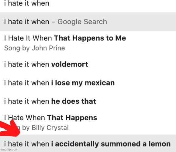 I hate it when i summon a lemon | image tagged in i hate it when | made w/ Imgflip meme maker