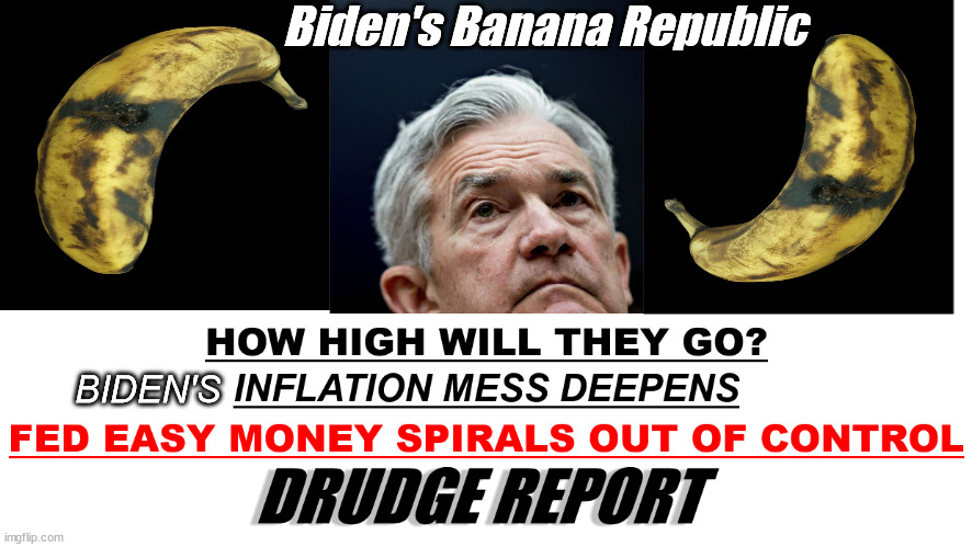 Drudge Reports Economic Implosion | Biden's Banana Republic; BIDEN'S | image tagged in memes,politics | made w/ Imgflip meme maker