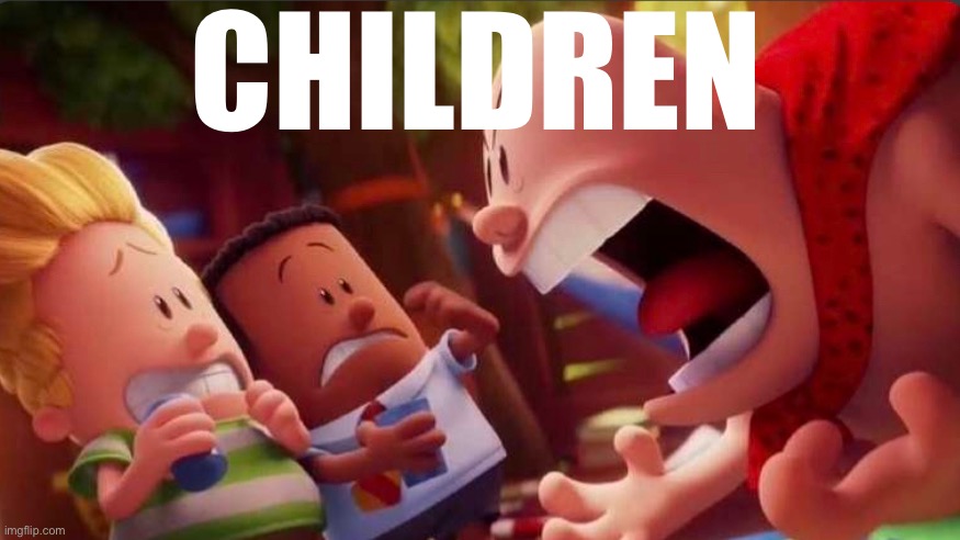If you know then you know | CHILDREN | made w/ Imgflip meme maker