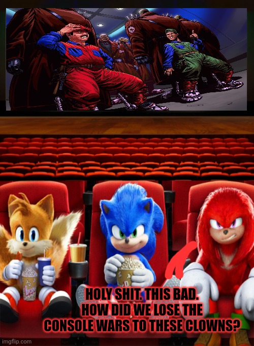 Sonic watches Mario Brothers '93 | HOLY SHIT. THIS BAD. HOW DID WE LOSE THE CONSOLE WARS TO THESE CLOWNS? | image tagged in sonic the hedgehog,super mario bros,1993,mario movie | made w/ Imgflip meme maker