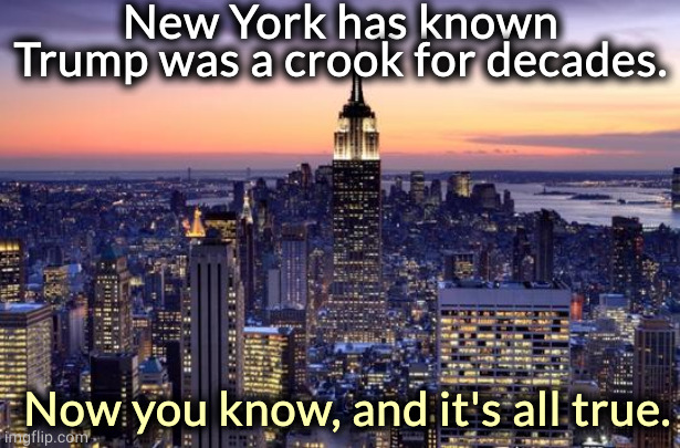 Whataboutism won't work. | New York has known Trump was a crook for decades. Now you know, and it's all true. | image tagged in new york city,trump,criminal,crook,lock him up | made w/ Imgflip meme maker