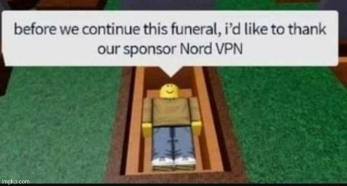 This video is sponsored by NordVPN. Staying safe online is an ever growing difficulty and you could be exploited by hackers. Nor | image tagged in nordvpn,sponsor,roblox | made w/ Imgflip meme maker