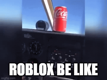 roblox be like - Imgflip
