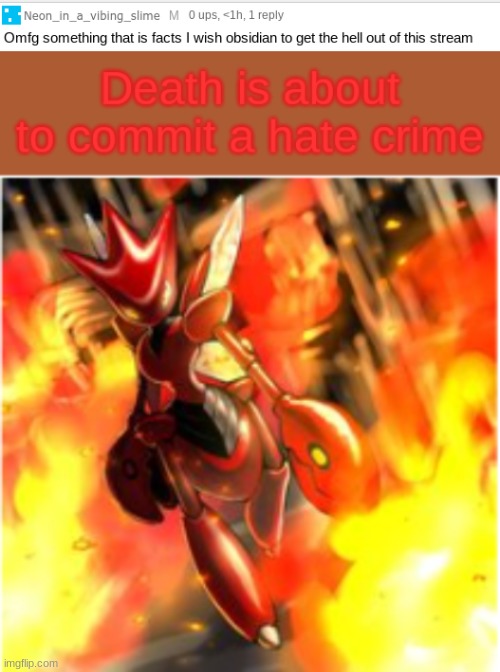 ANOTHER reason to hate Neon! (sylceon: but obsi is horni and likes poke p*rn) (Death: Ah) | image tagged in death is about to commit a hate crime | made w/ Imgflip meme maker