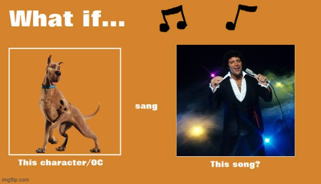 what if scooby doo sungs it's not unusual | image tagged in what if this character - or oc sang this song,scooby doo,warner bros,music | made w/ Imgflip meme maker