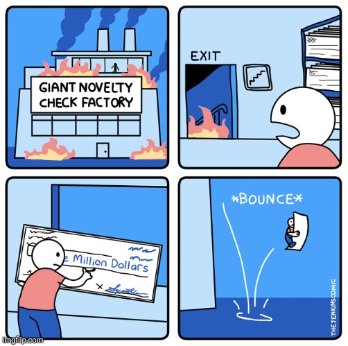 Easy way out of the burning building | image tagged in comics,comics/cartoons,fire,factory,building,check | made w/ Imgflip meme maker