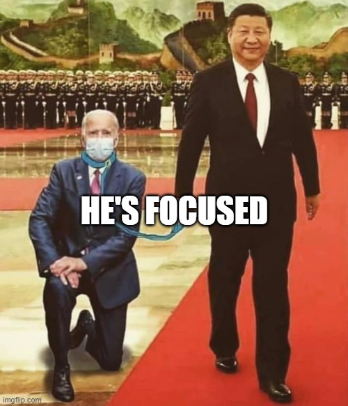China Biden | HE'S FOCUSED | image tagged in china biden | made w/ Imgflip meme maker