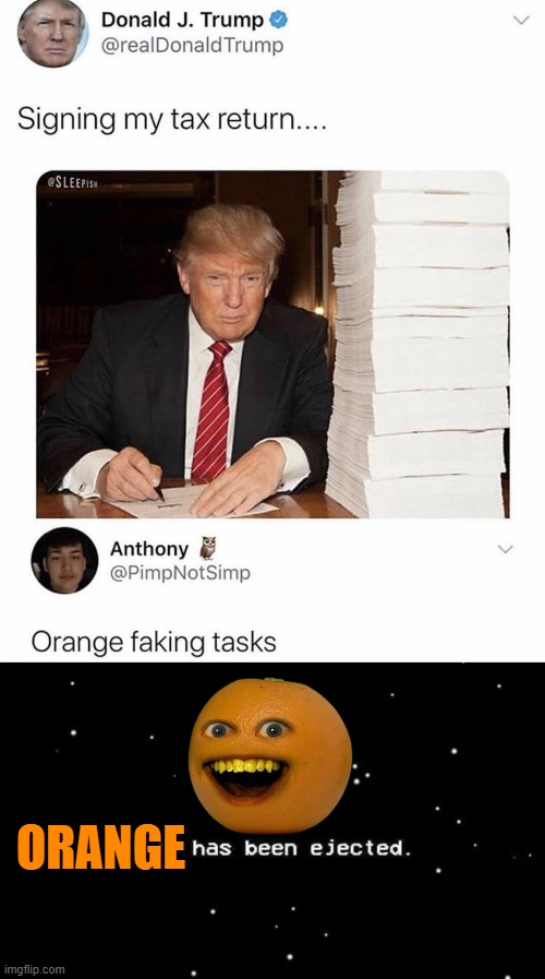 ORANGE | image tagged in white has been ejecte | made w/ Imgflip meme maker