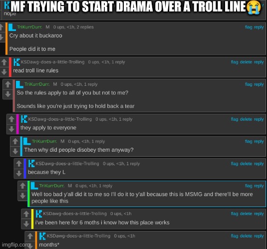 MF TRYING TO START DRAMA OVER A TROLL LINE😭 | made w/ Imgflip meme maker