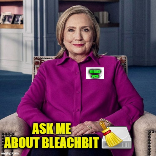 Waiting on the Sidelines | HILLARY 2024; ASK ME ABOUT BLEACHBIT | image tagged in hillary clinton,hillary 2024,bleachbit,gutsy woman | made w/ Imgflip meme maker