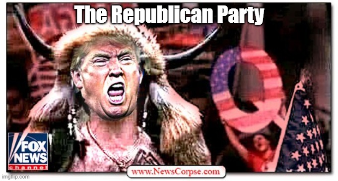 "An Understated View Of The Republican Party" | The Republican Party | image tagged in trump,qanon,most stupid people are conservative,although not all conservatives are stupid | made w/ Imgflip meme maker
