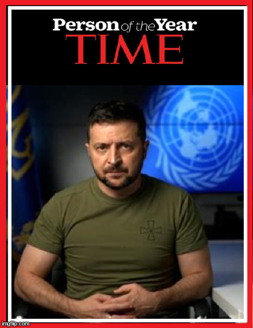 Person of the Year TIME | image tagged in ukraine,zelenskky,savvy genius,patriot,freedom | made w/ Imgflip meme maker