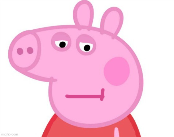 Peppa sad | image tagged in peppa sad | made w/ Imgflip meme maker