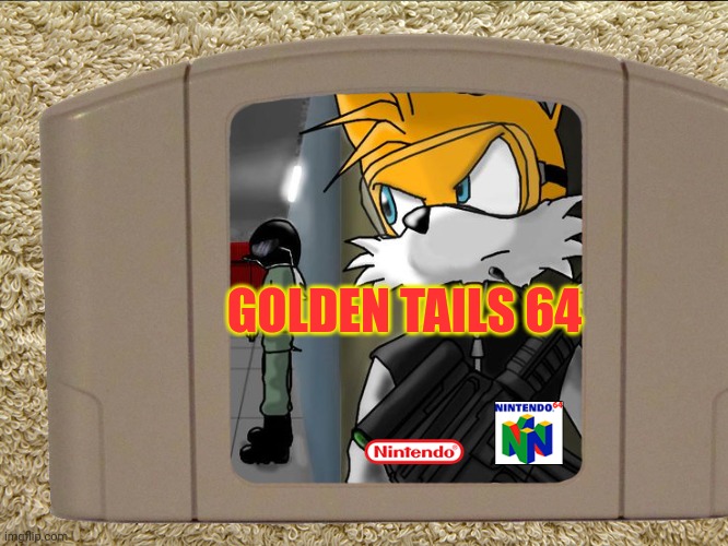 Best N64 game? | GOLDEN TAILS 64 | image tagged in best,n64,videogames,fake,tails the fox | made w/ Imgflip meme maker