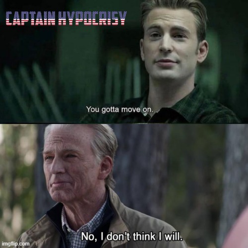 I Mean, He Never Moved On From Her | image tagged in captain america | made w/ Imgflip meme maker