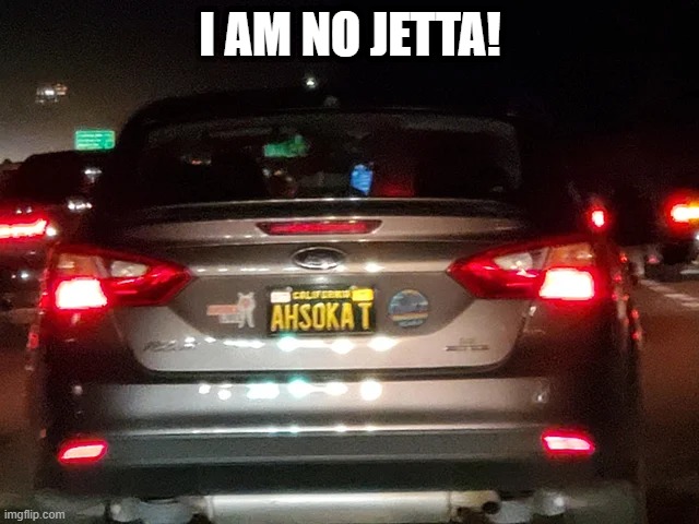 In Hiding? | I AM NO JETTA! | image tagged in star wars | made w/ Imgflip meme maker