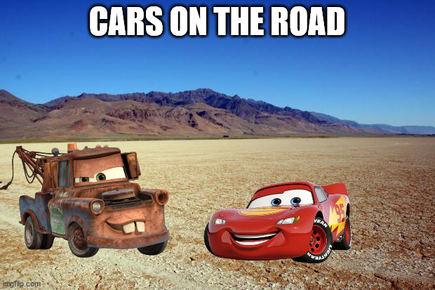 cars on the road | CARS ON THE ROAD | image tagged in desert large dry | made w/ Imgflip meme maker