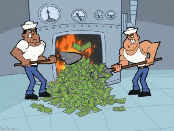 Burning Money | image tagged in burning money | made w/ Imgflip meme maker