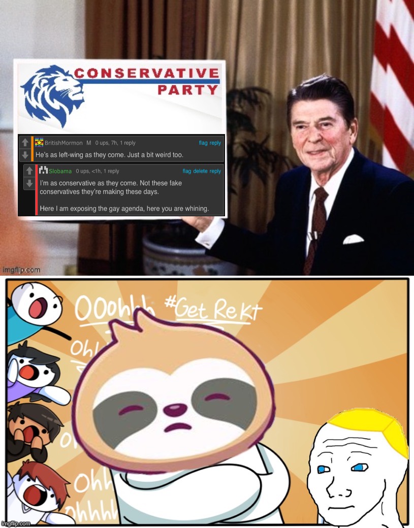 As you can see, I made a meme using the great conservative Ronald Reagan. You made no meme at all. #GetRekt | image tagged in ronald reagan conservative party announcement,conservative party,conservative,real conservative,an actual conservative,get rekt | made w/ Imgflip meme maker