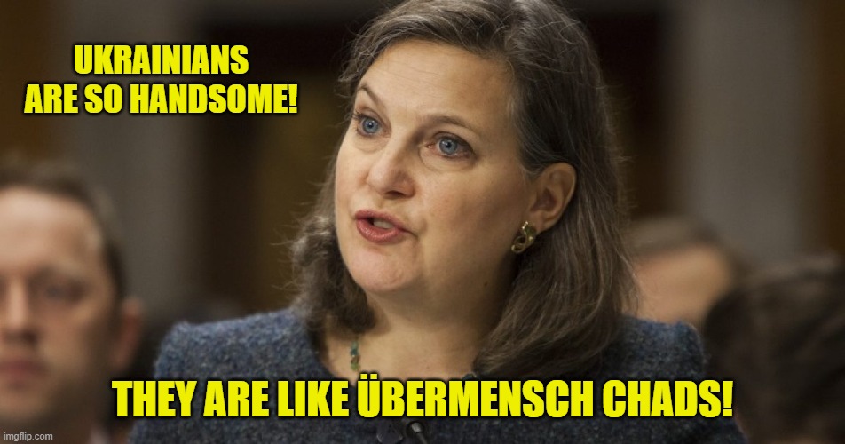 UKRAINIANS ARE SO HANDSOME! THEY ARE LIKE ÜBERMENSCH CHADS! | made w/ Imgflip meme maker