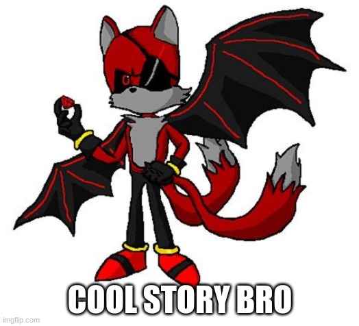 Renegade v2 | COOL STORY BRO | image tagged in renegade v2 | made w/ Imgflip meme maker