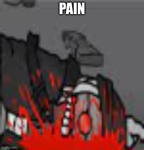 PAIN | made w/ Imgflip meme maker