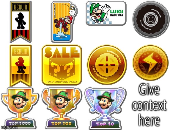 Random Mario Kart Tour Badges | Give context here | image tagged in random mario kart tour badges | made w/ Imgflip meme maker