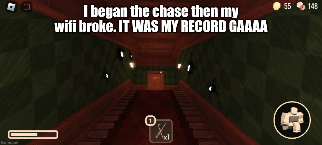 I began the chase then my wifi broke. IT WAS MY RECORD GAAAA | made w/ Imgflip meme maker