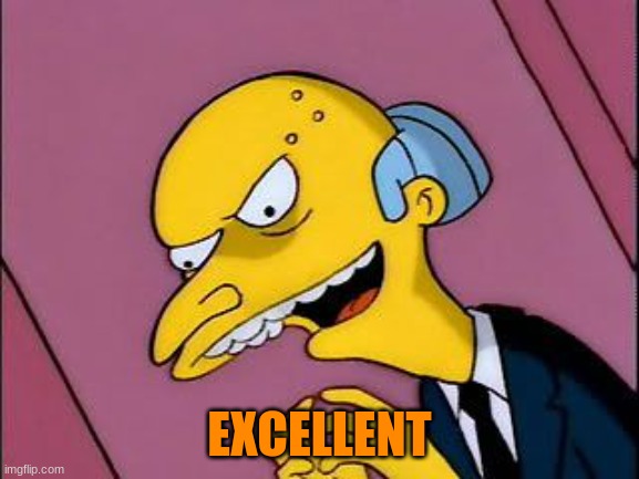 Excellent | EXCELLENT | image tagged in excellent | made w/ Imgflip meme maker
