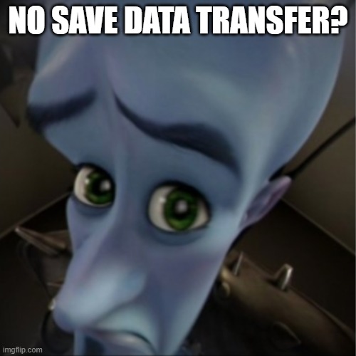 Persona 5 royal PS5 port be like... | NO SAVE DATA TRANSFER? | image tagged in megamind peeking | made w/ Imgflip meme maker