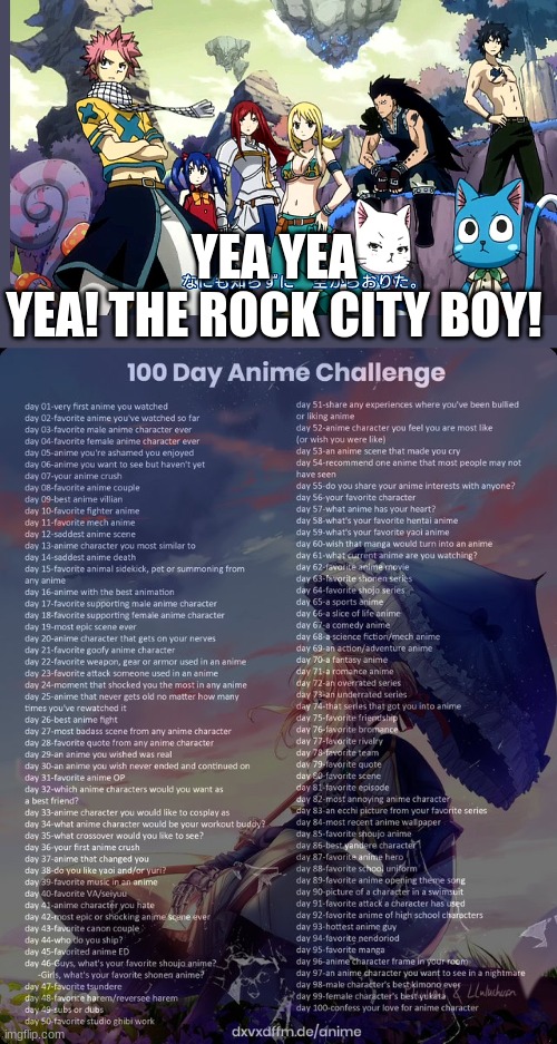 Day 31 | YEA YEA YEA! THE ROCK CITY BOY! | image tagged in 100 day anime challenge,fairy tail,rock city boy | made w/ Imgflip meme maker