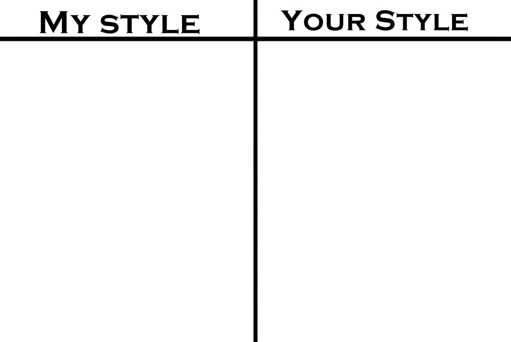 My Style, Your Style Blank Meme Template