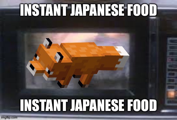 so tasty | image tagged in memes,funny,instant japanese food,fox,foxes,japanese | made w/ Imgflip meme maker