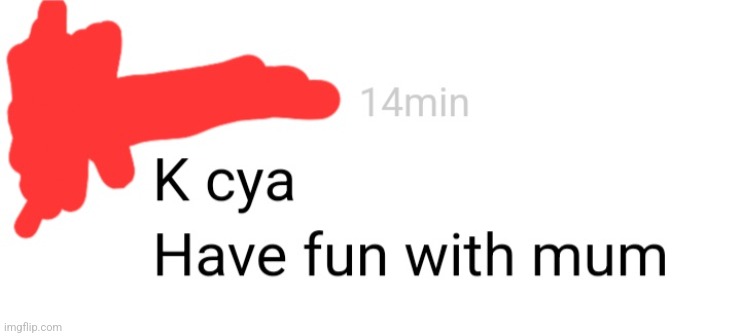 made w/ Imgflip meme maker